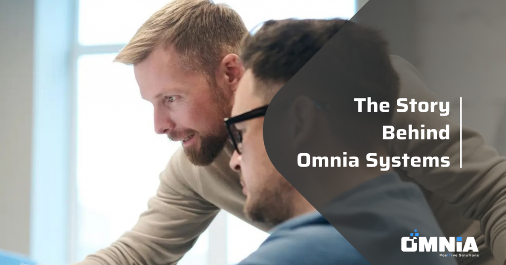Who We Are and the Story Behind Omnia Systems
