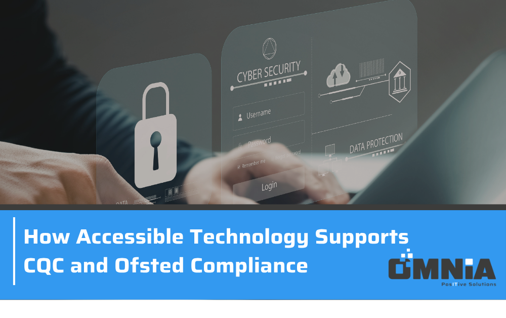How accessible technology supports CQC and Ofsted compliance